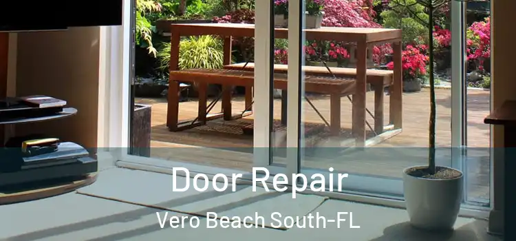 Door Repair Vero Beach South-FL